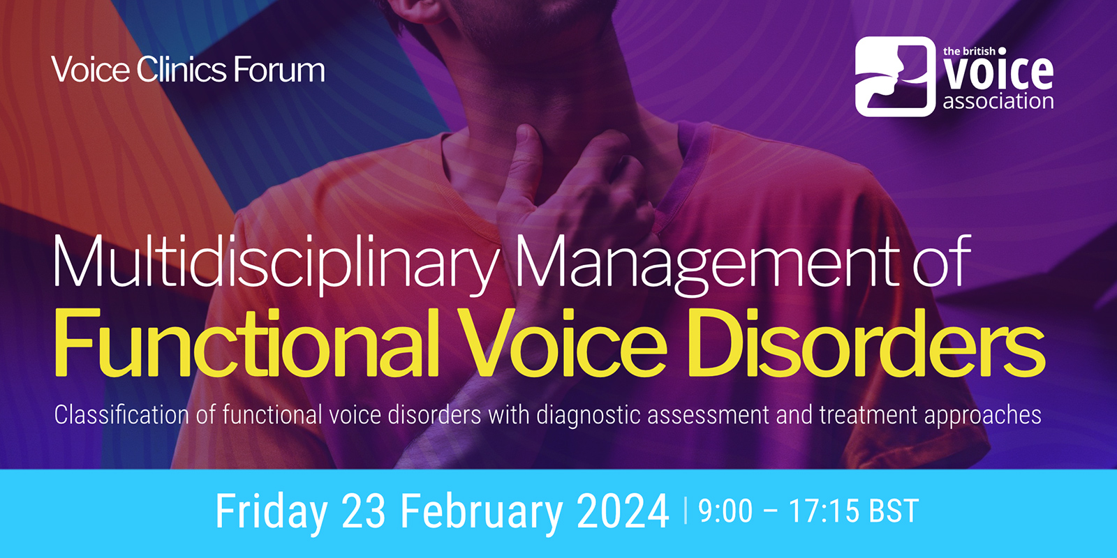 VOCAL CLINICS FORUM Multidisciplinary management of functional voice disorders 2024